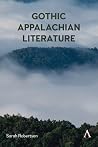Gothic Appalachia...