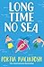 Long Time No Sea