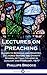 Lectures on Preaching: Guides to Sermons and Ministry, Delivered Before the Divinity School of Yale College in January and February, 1877