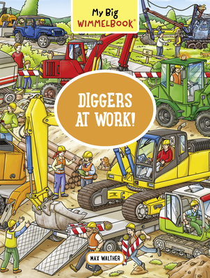 My Big Wimmelbook—Diggers at Work!: A Look-and-Find Book (Kids Tell the Story) (My Big Wimmelbooks)