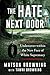 The Hate Next Door: Why White Supremacists Are All Around Us—And How to Spot Them