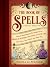 The Book of Spells by Nicola de Pulford