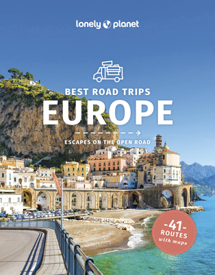 Lonely Planet Best Road Trips Europe (Road Trips Guide)