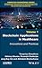 Blockchain Applications in Healthcare: Innovations and Practices (International Perspectives in Decision Analytics and Operations Research Set)