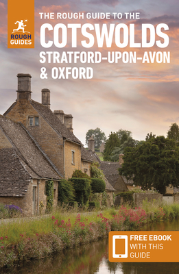The Rough Guide to the Cotswolds, Stratford-upon-Avon and Oxford: Travel Guide with eBook (Rough Guides Main Series)