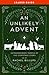 An Unlikely Advent Leader Guide by Rachel Billups