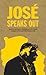 José Speaks Out (Speak Out, 4)