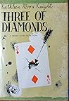 Three of Diamonds by Kathleen Moore Knight