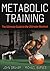 Metabolic Training by John Graham