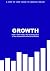 Growth: A step by step guid...