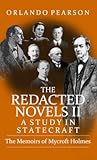 A Study In Statecraft: The Memoirs of Mycroft Holmes (The Redacted Novels)
