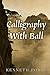 Calligraphy With Ball
