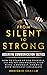 From Silent To Strong: Asse...