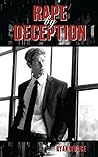 Rape by Deception (The Deception Series Book 4)