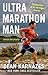 Ultramarathon Man by Dean Karnazes