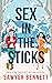 Sex in the Sticks (Love Hurts, #1)