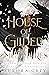 House of Gilded Nightmares ...