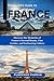 TRAVELLER'S GUIDE TO FRANCE 2023 by Florence  Thomas
