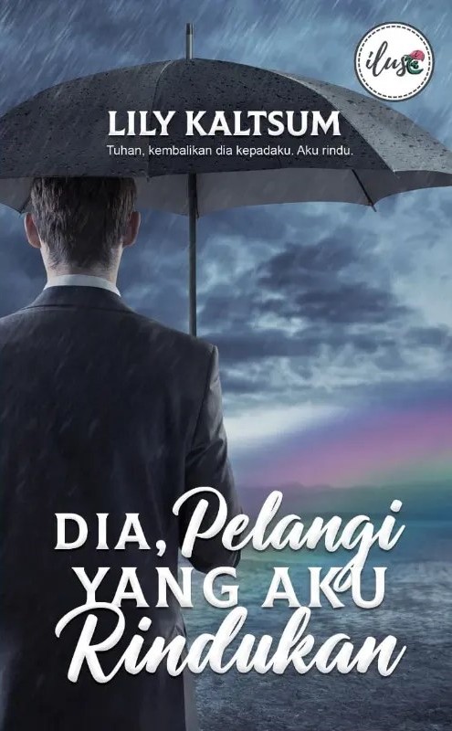 Dia, Pelangi Yang Aku Rindukan (Paperback)