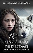 The Alpha King's Heart: The King's Mate