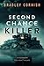Second Chance Killer by Bradley Cornish
