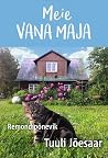 Meie vana maja. R...