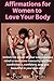 Affirmations for Women to L...