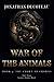 War Of The Animals (Book 3)...