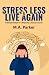 Stress Less & Live Again!: ...