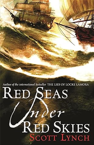 Red Seas Under Red Skies (Gentleman Bastard, #2)
