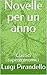 Novelle per un anno: Classici supereconomici (Italian Edition)