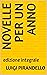 Novelle per un anno: edizione integrale (Italian Edition)