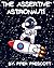 The Assertive Astronaut!