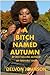 A Bitch Named Autumn by Delvon Johnson A Bitch Named Autumn by Delvon Johnson