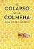El colapso de la colmena by Julia Jiménez Carrera El colapso de la colmena by Julia Jiménez Carrera