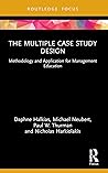 The Multiple Case Study Design (Routledge Focus on Business and Management)