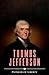 Thomas Jefferson: Pioneer o...