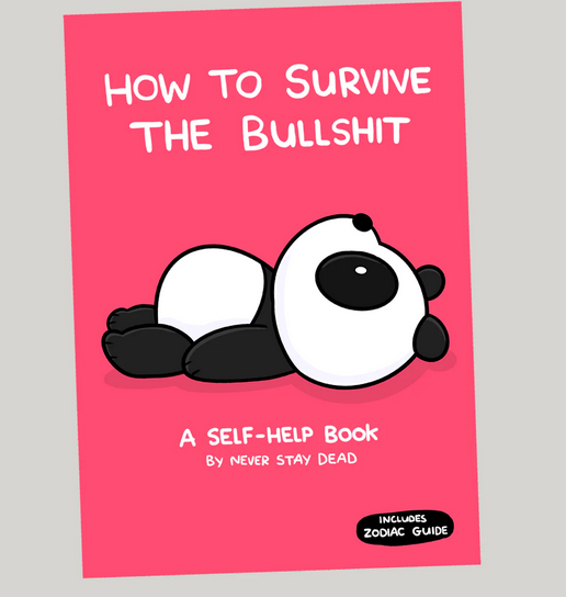 How to survive the bullshit: a self-help book (Unknown Binding)