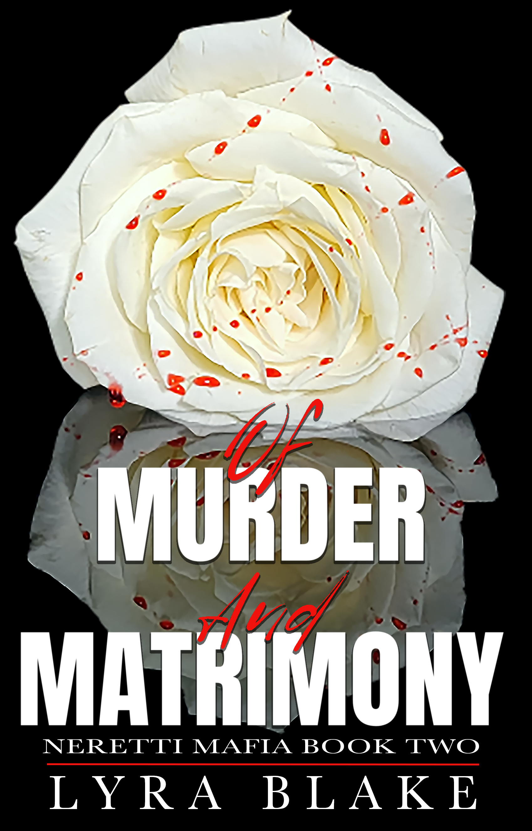 Of Murder And Matrimony: Neretti Mafia Book Two