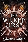 This Wicked Curse by Amanda Aggie