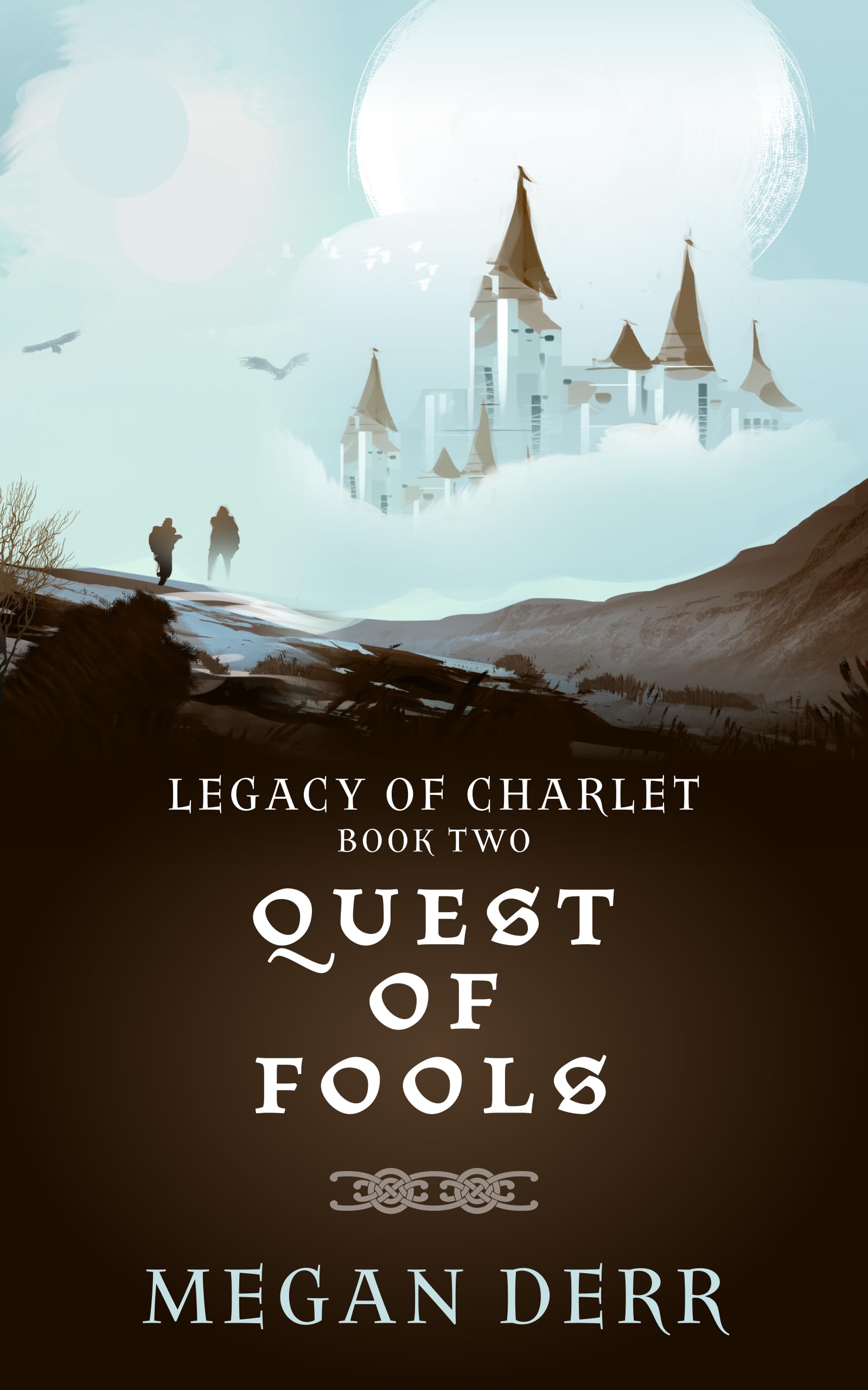 Quest of Fools (Legacy of Charlet, #2)