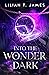 Into the Wonder Dark
