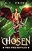 Chosen: The Two Battles [Ch...