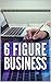 Start a 6 Figure Business by Sarah Stufflebeam