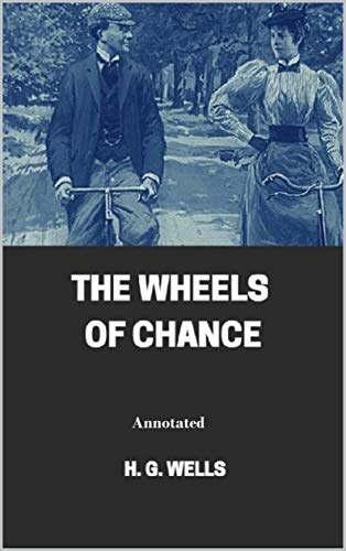 The Wheels of Chance Annotated