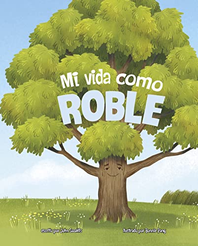 Mi vida como roble (Los ciclos de la vida) (Spanish Edition)