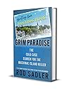 Grim Paradise: The Cold Case Search for the Mackinac Island Killer