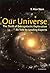 Our Universe: The Thrill of Extragalactic Exploration