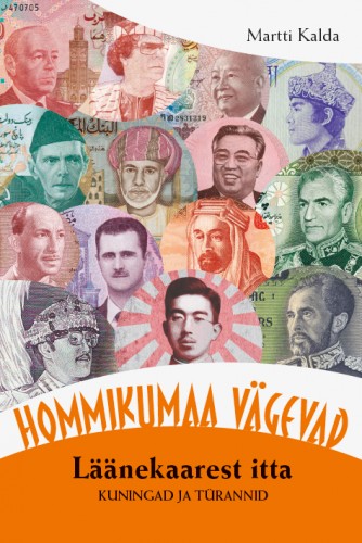 Hommikumaa vägevad: Läänekaarest Itta. Kuningate ja türannide lood