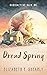 Dread Spring
